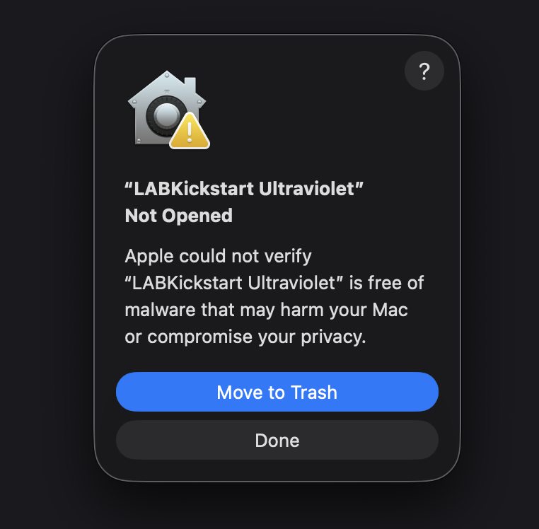 macOS dialog: 'LABKickstart Ultraviolet' Not Opened. Apple could not verify it is free of malware. Buttons: Move to Trash, Done.